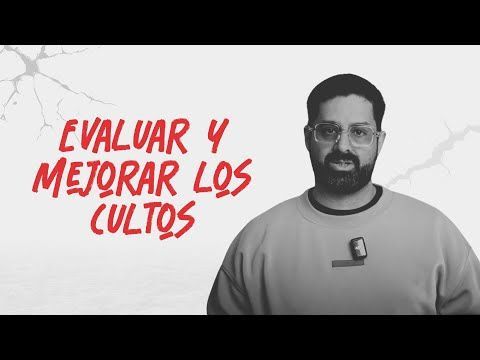 Sesión 3: Evaluar y Mejorar los cultos