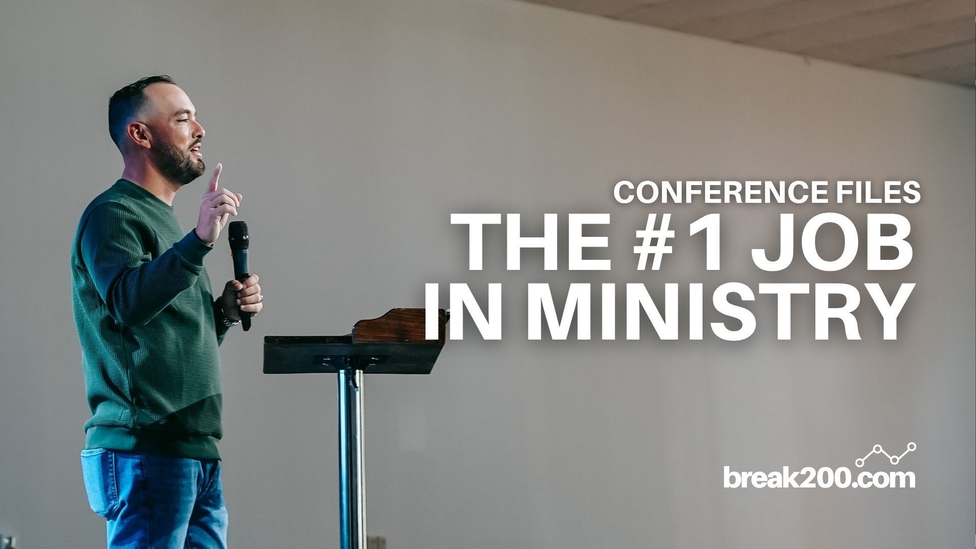 Conference Files: The #1 Job in Ministry
