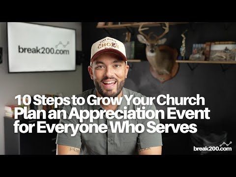 10 Steps To Grow Your Church: Plan An Appreciation Event For Everyone Who Serves