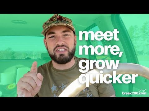 Meet More, Grow Quicker