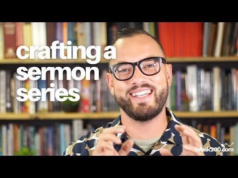 Crafting A Sermon Series