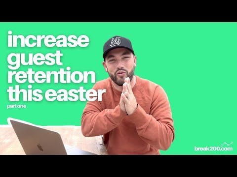 Increase Guest Retention (Easter): Part 1