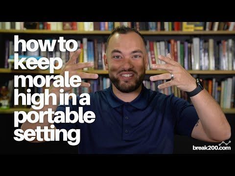 How To Keep Morale High While Being Portable