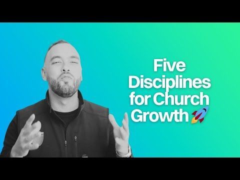 Five Disciplines For Church Growth