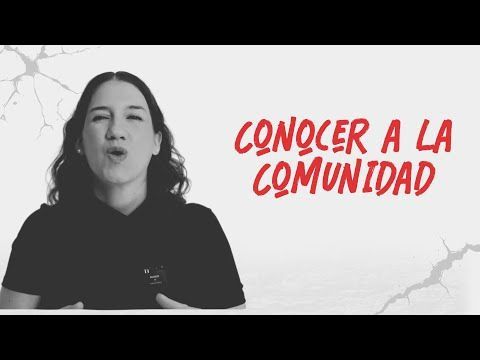 Sesión 6: Conocer a la Comunidad