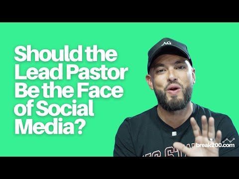 Should The Lead Pastor Be The Face of Social Media?