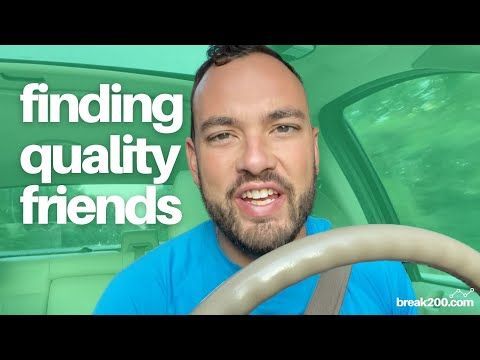 Finding Quality Friends
