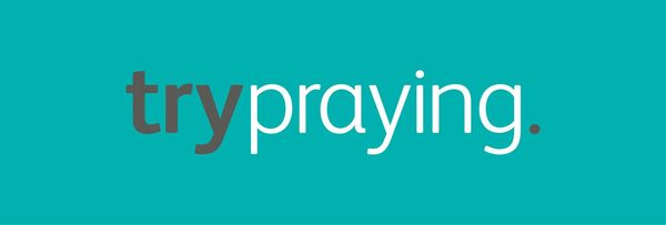 Try Praying