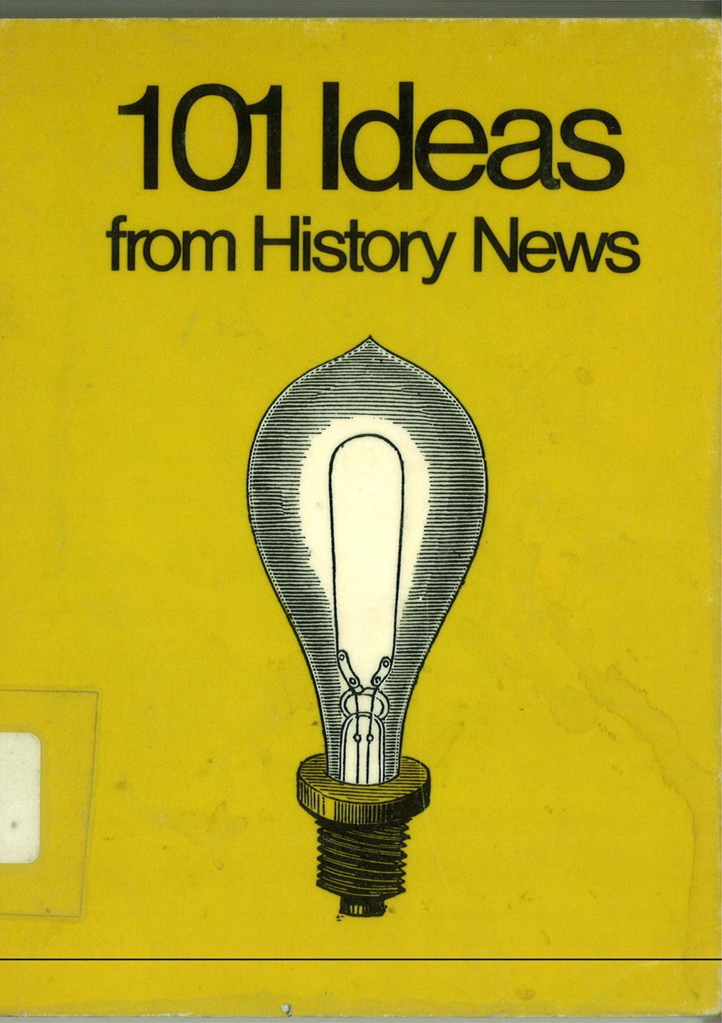 Yellow book cover titled “101 Ideas from History News” with a black light bulb illustration