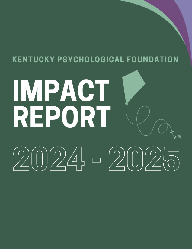 Kentucky Psychological Foundation Impact Report 2024-2025 cover in dark green with mint and purple accents