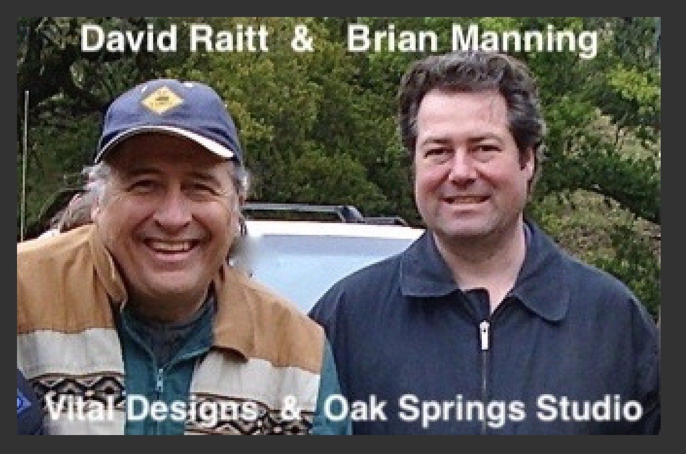 David Raitt and Brian Manning smiling outdoors beside a vehicle, with Vital Designs and Oak Springs Studio text.