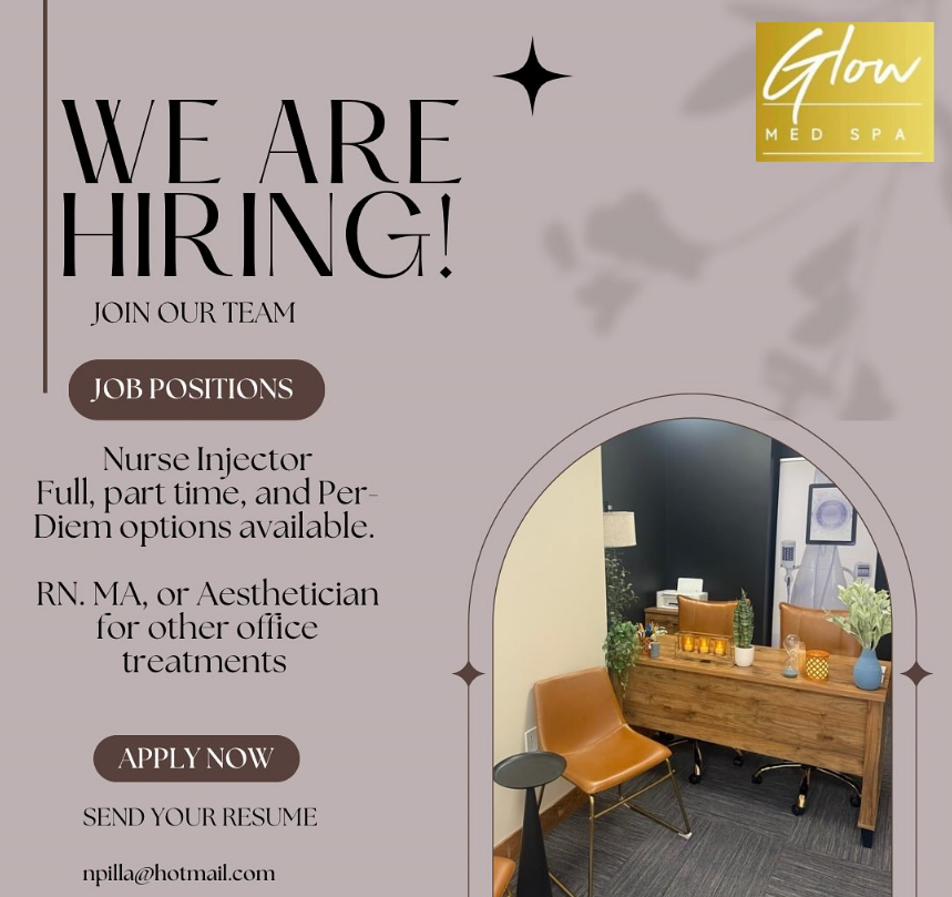 A hiring advertisement for Glow Med Spa. Offering nurse injector, RN, MA, or aesthetician positions.