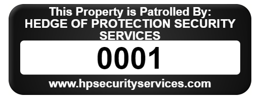 Black security patrol sign with white text: “This property is patrolled by Hedge Protection Security Services” and 0001.