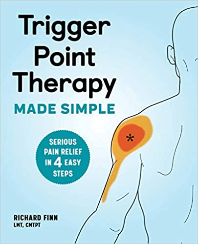 Trigger point therapy made simple serious pain relief in 4 easy steps