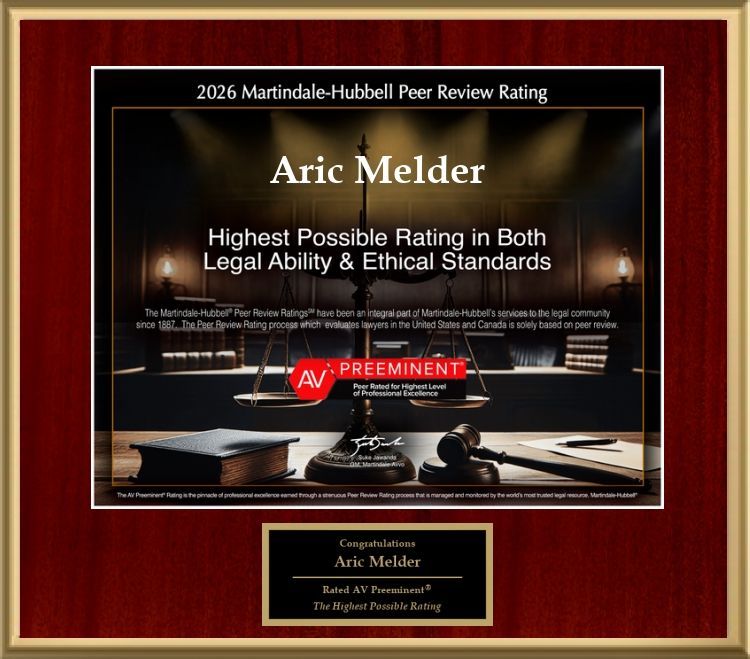 A plaque awarding Aric Melder the 2026 Martindale-Hubbell Peer Review Rating of AV Preeminent. A plaque awarding Aric Melder the 2026 Martindale-Hubbell Peer Review Rating of AV Preeminent.