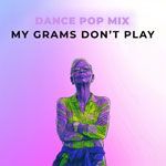 My Grams Don't Play song cover art