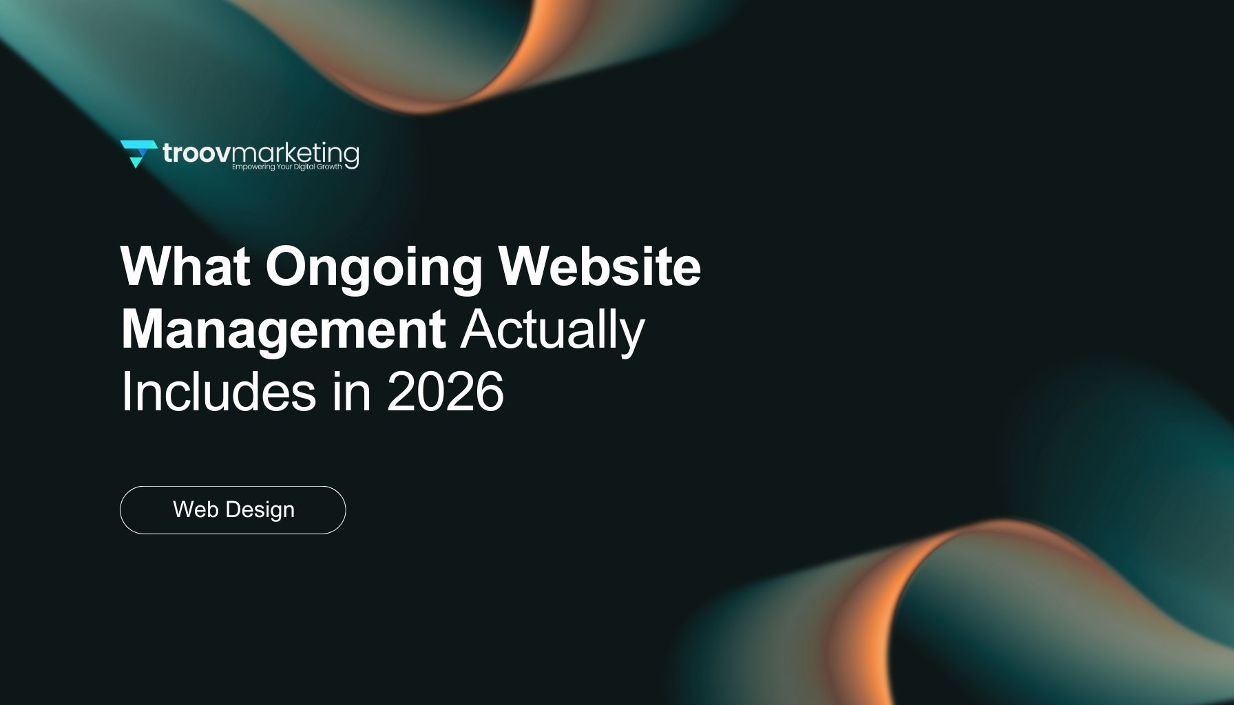hero banner with orange abstract waves and the heading “What Ongoing Website Management Actually Includes in 2026”