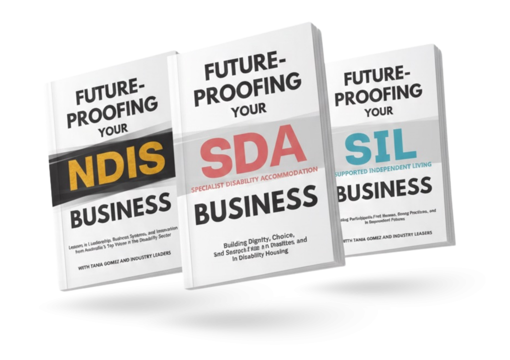 Three business books titled “Future-Proofing Your NDIS/SDA/SIL Business” displayed side by side