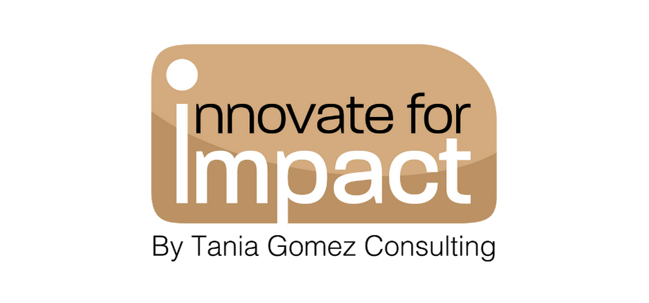 Logo reading “innovate for impact” with “By Tania Gomez Consulting” underneath in tan and brown.
