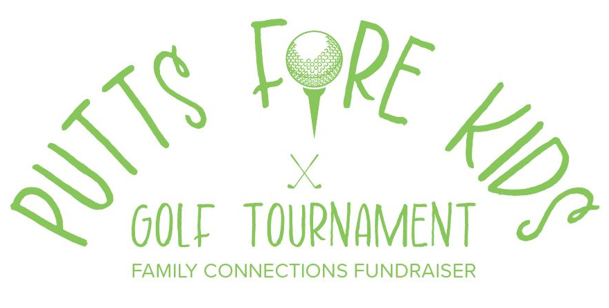 Green logo for “Putts Fore Kids” golf tournament with golf tee icon and “Family Connections Fundraiser” text