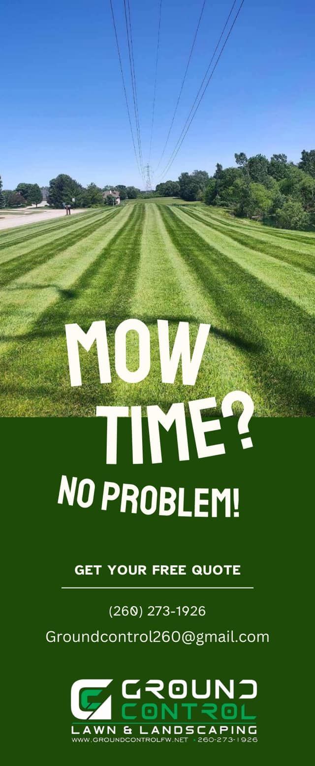 Lush striped lawn under blue sky with text: “MOW TIME? NO PROBLEM!” and Ground Control lawn care logo.