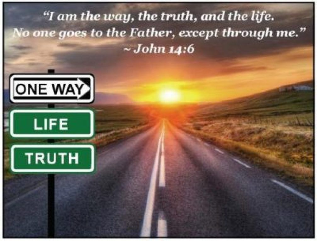 Sunset road with signs reading “ONE WAY,” “LIFE,” and “TRUTH,” beside a Bible verse from John 14:6.