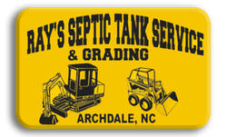 Yellow sign: Ray's Septic Tank Service & Grading, Archdale, NC, with excavator and skid steer illustrations.