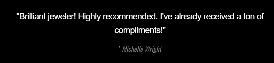 A black background with white text that says brilliant jeweler highly recommended i 've already received a ton of compliments