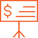 Une icône orange représentant un panneau de présentation avec un symbole dollar et trois lignes horizontales sur un support.