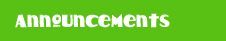 Green banner with the word “Announcements” in white text.