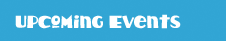 Blue banner with white text reading “Upcoming Events”