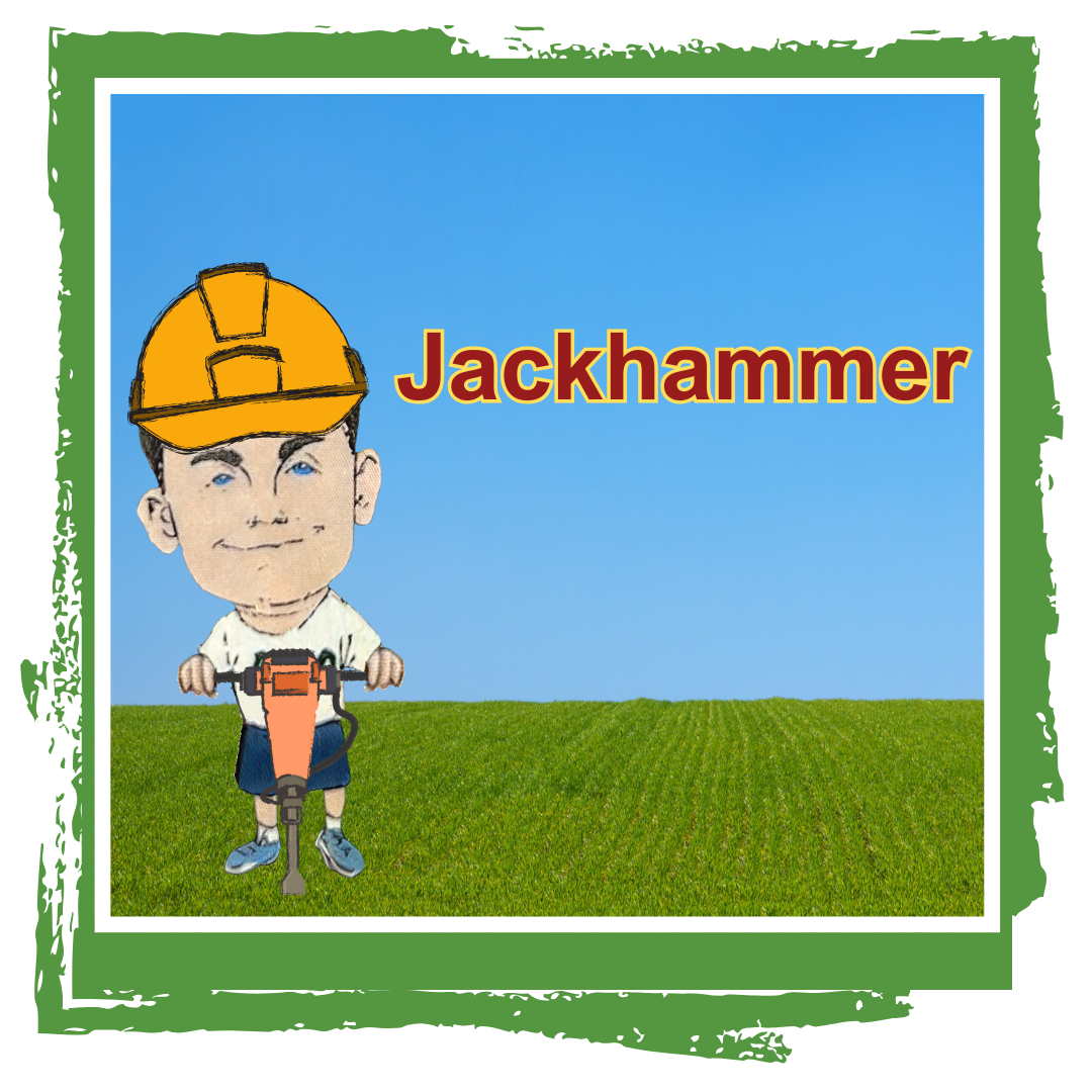 Owner cory caricature holding jackhammer and grass seed with jackhammer text