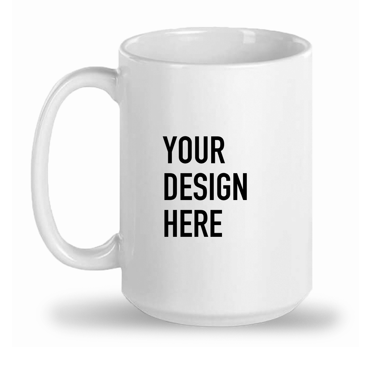 A white coffee mug with the words `` your design here '' on it.