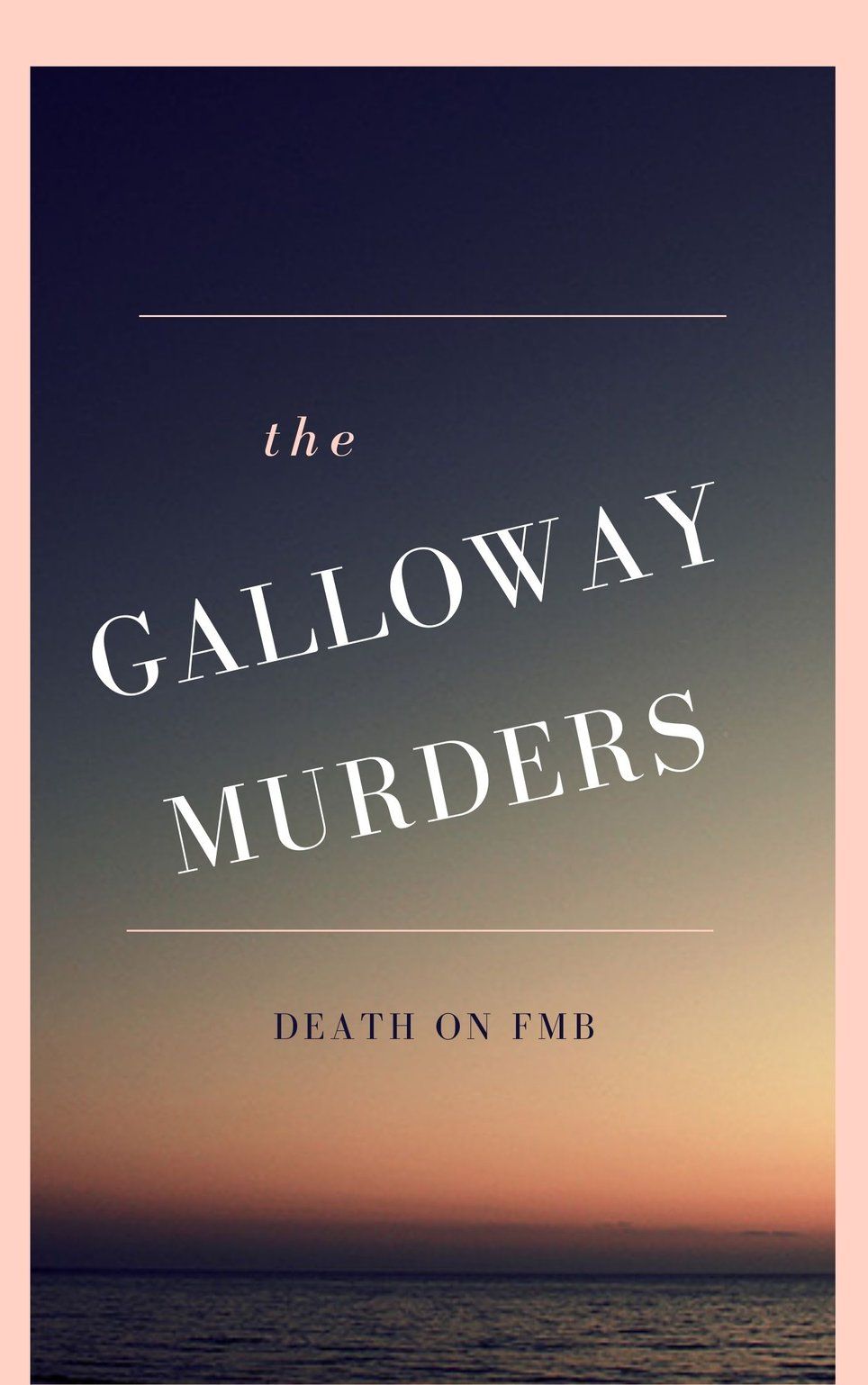 The cover of the book the galloway murders shows a sunset over the ocean.