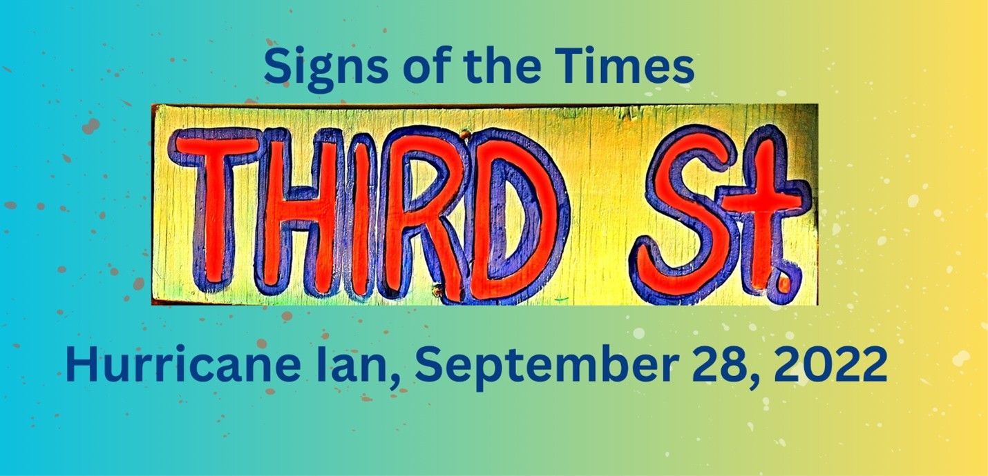 Third St. sign graphic with “Signs of the Times” and “Hurricane Ian, September 28, 2022”