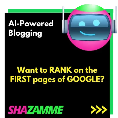An advertisement for AI-powered blogging with a cartoon robot, yellow text, and the brand name SHAZAMME on a black background.