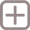 Gray plus icon inside a rounded square button