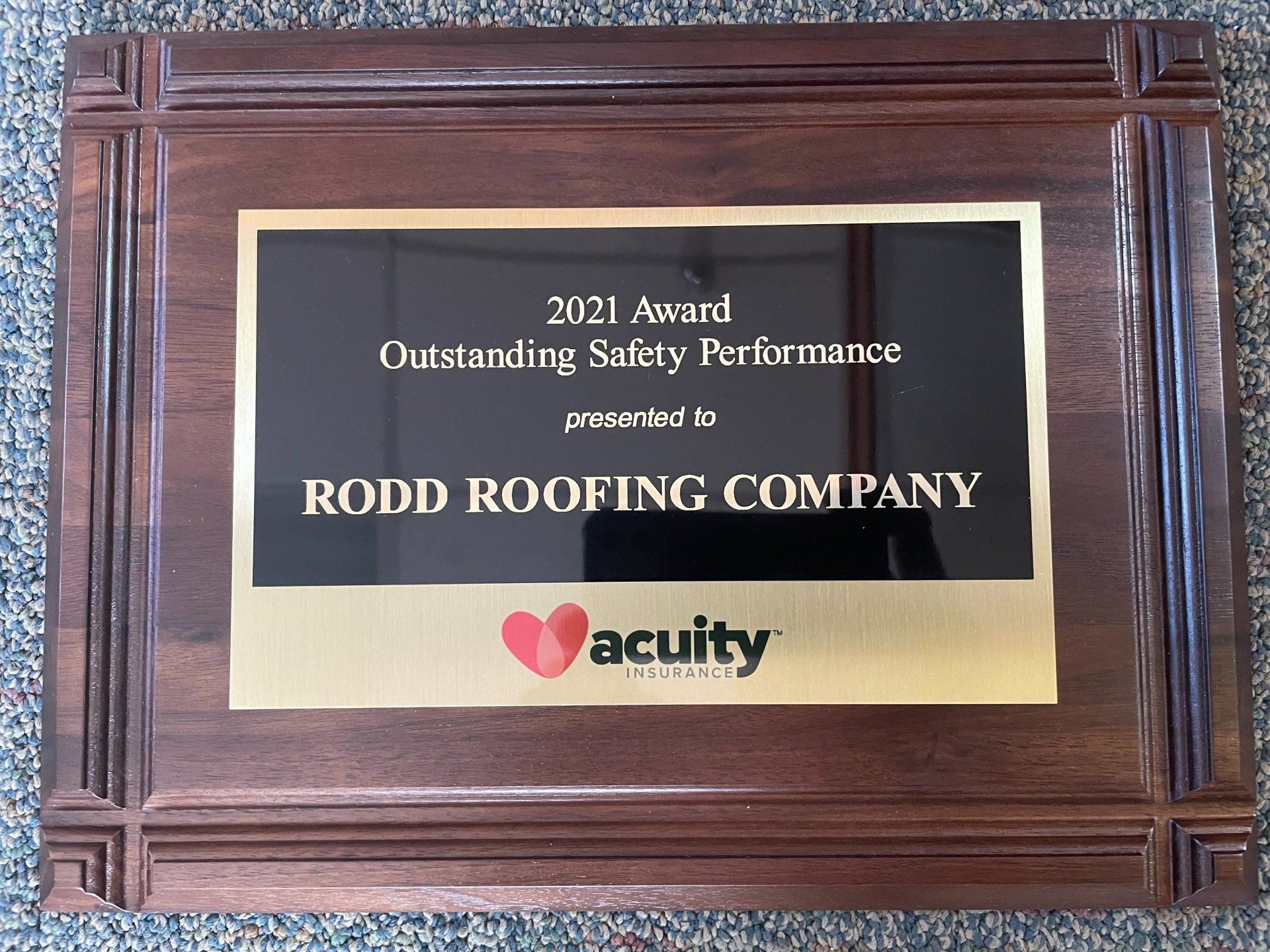 The 2021 Acuity Insurance Safety Award that was awarded to Rodd Roofing.