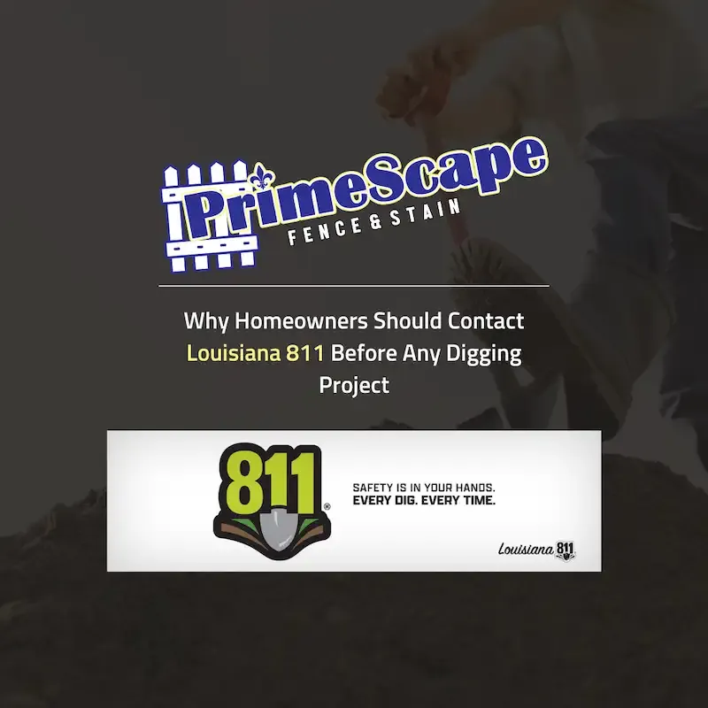 PrimeScape Fence and Stair ad promoting Louisiana 811 before any digging project, with 811 logo on white banner
