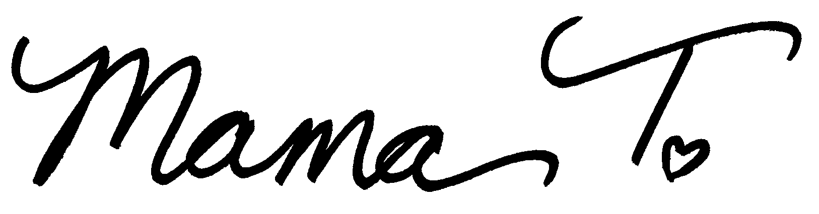A handwritten sign that says mama to on a white background.