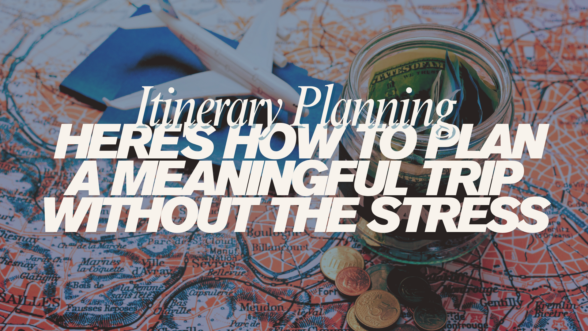 How to plan meaningful trips