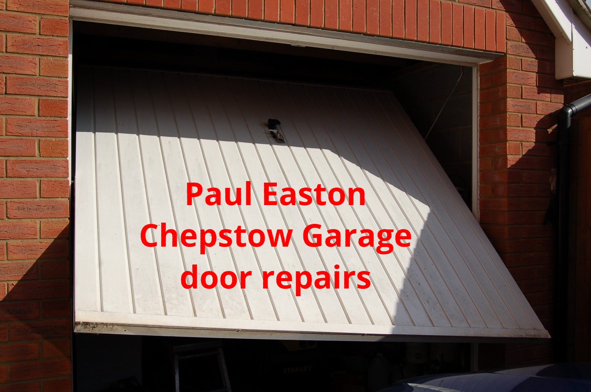 Paul Easton Chepstow garage door repairs