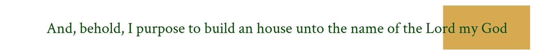 Bible verse text on beige banner: “And, behold, I purpose to build an house unto the name of the Lord my God”