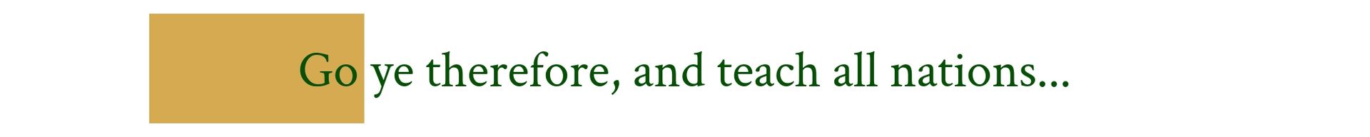 Bible verse text on tan banner: “Go ye therefore, and teach all nations...”