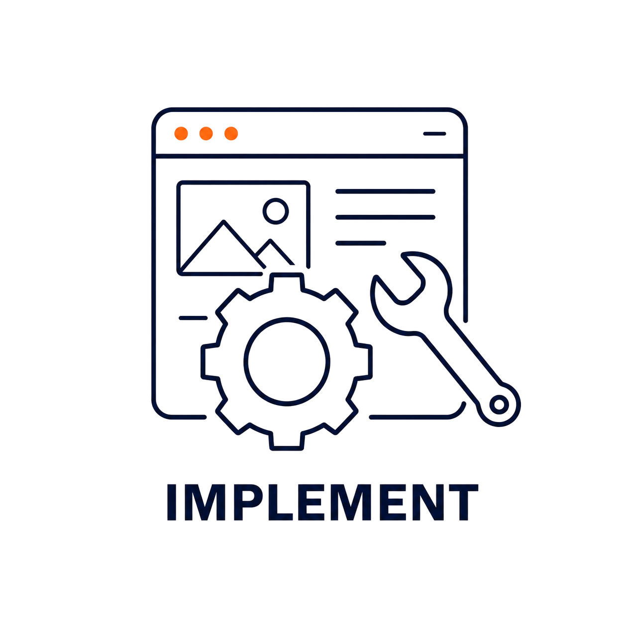 Line icon of browser window with gear and wrench above the word “IMPLEMENT”