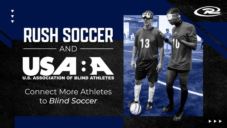 Rush Soccer and USABA build a pathway for blind soccer; two athletes in dark uniforms on blue field.