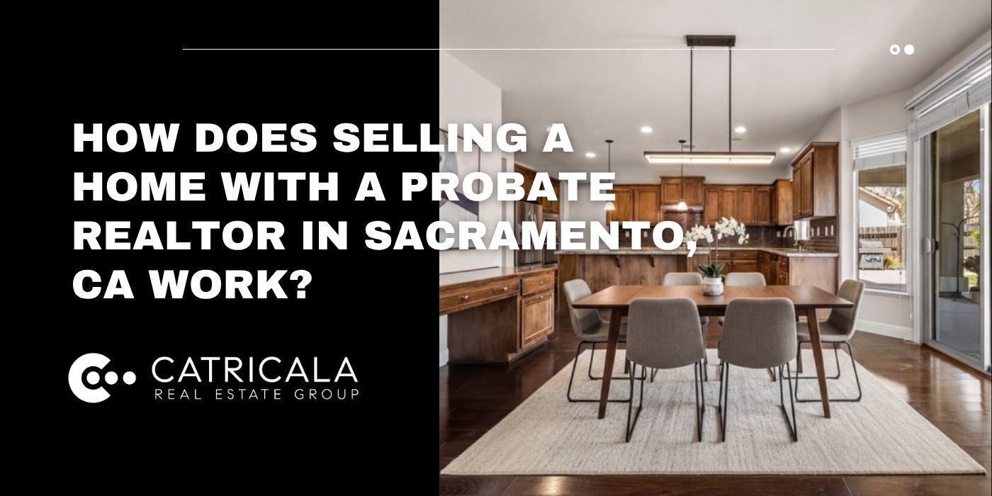 Sacramento probate realtor guide with modern kitchen and dining area