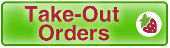 Take-Out Orders button with text in maroon on a green background, with a strawberry icon.