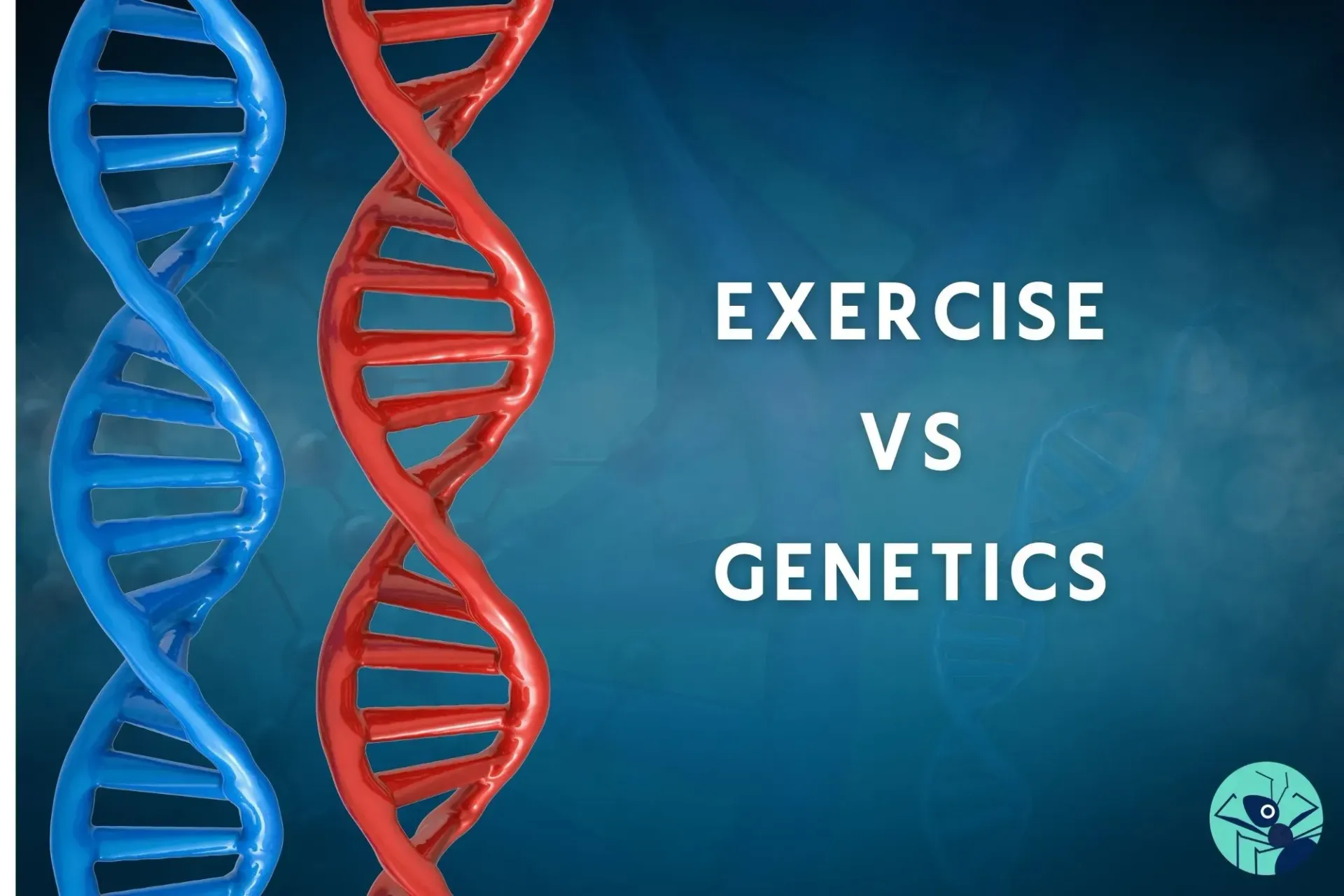 There is a difference between exercise and genetics.