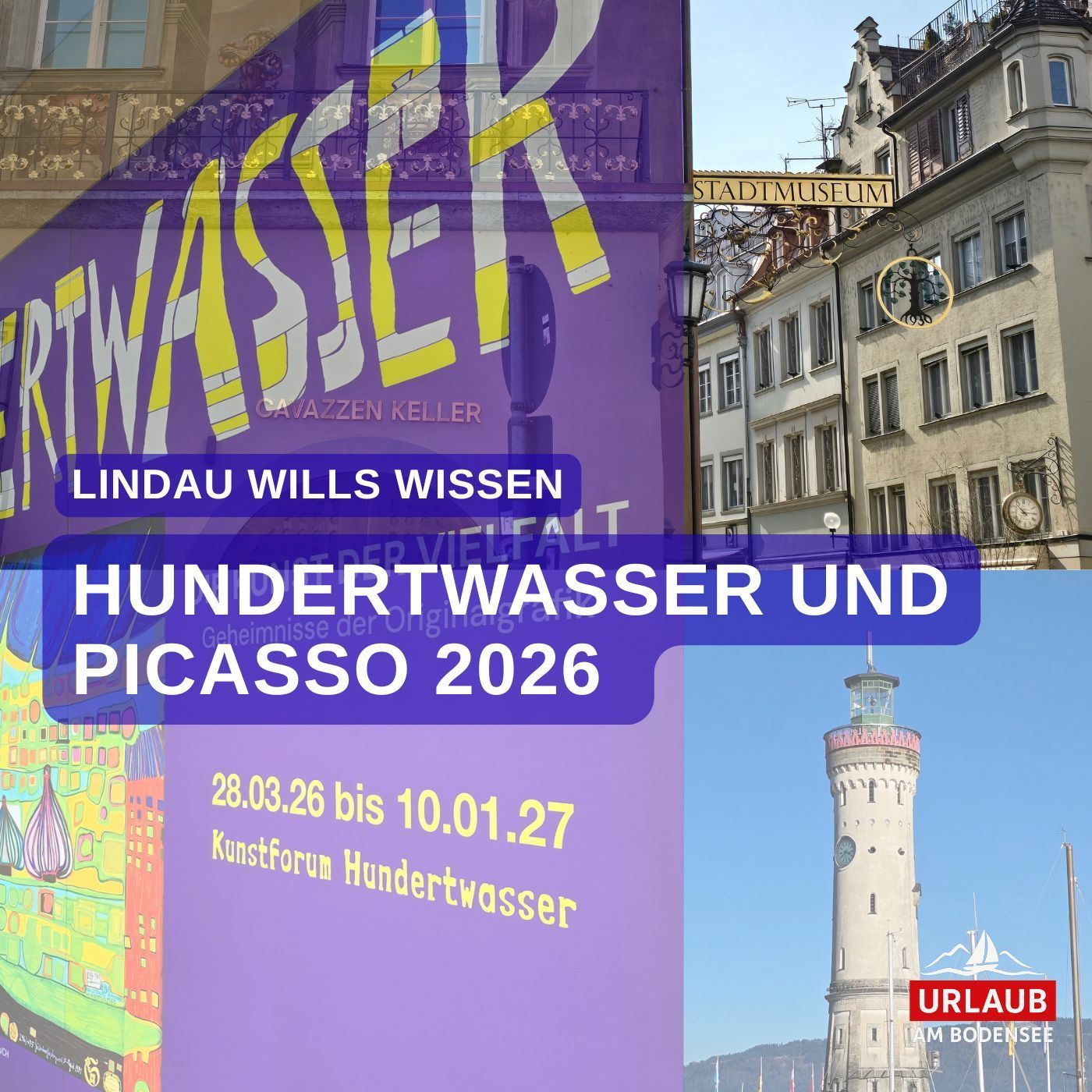Hundertwasser und Picasso 2026 in Lindau 